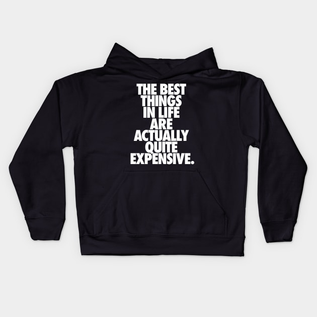 Demotivational quote. The best things in life.. Kids Hoodie by ölümprints